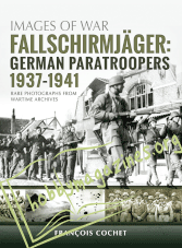 Images of War - Fallschirmjager: German Paratroopers 1937-1941