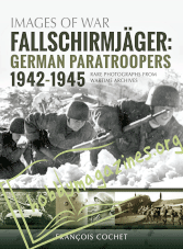 Images of War - Fallschirmjager: German Paratroopers 1942-1945