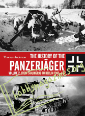 The History of the Panzerjager Volume 2: From Stalingrad to Berlin 1943-1945