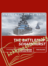 Anatomy of the Ship - The Battleship Scharnhorst