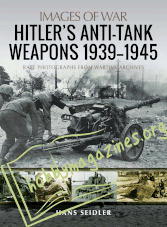 Images of War - Hitler’s Anti-Tank Weapons 1939-1945