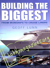 Building the Biggest.From Ironships to Cruise Liners