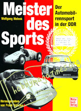 Meister des Sports. Der Automobilrennsport in der DDR