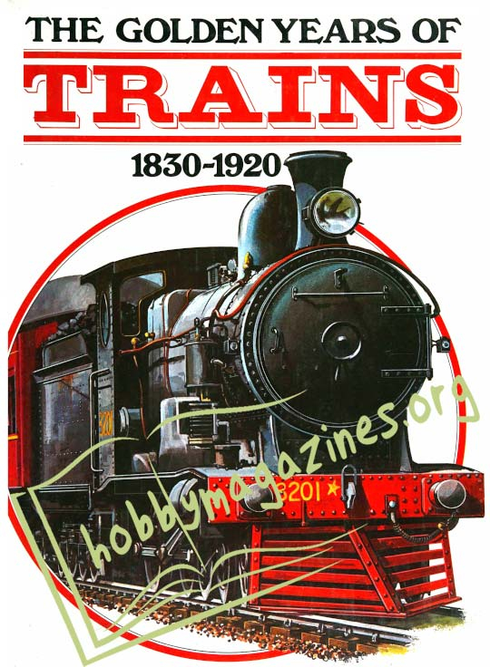 The Golden Years of Trains 1830-1920 