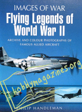 Images of War - Flying Legends of World War II