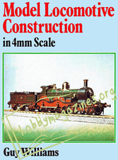 Model Locomotive Construction in 4mm Scale