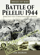 Images of War - Battle of Peleliu 1944