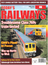 Today's Railways UK - April 2022