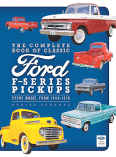 The Complete Book of Classic Ford F-Series Pickups