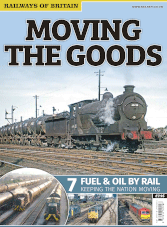 Moving The Goods Volume 7. Fuel & Oil By Rail