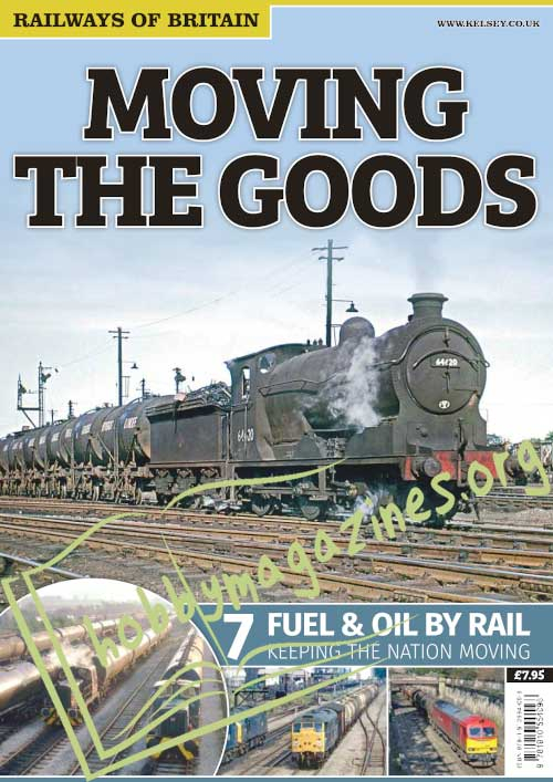 Moving The Goods Volume 7. Fuel & Oil By Rail