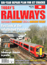 Today's Railways UK - June 2022