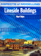 Aspects of Modelling: Lineside Buildings