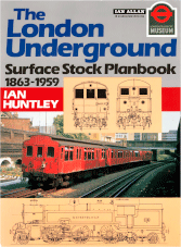 The London Underground. Surface Stock Planbook 1863-1959
