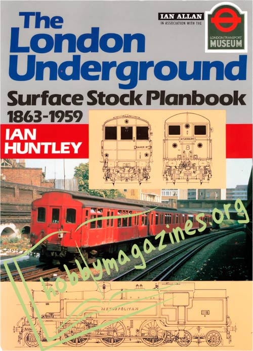 The London Underground. Surface Stock Planbook 1863-1959