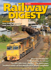 Railway Digest - July 2022
