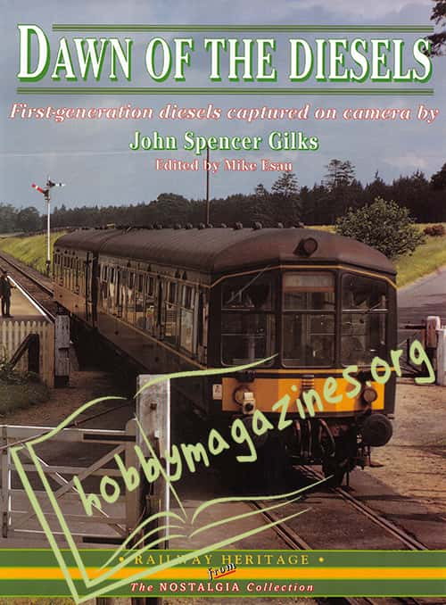 Railway Heritage. Dawn of the Diesel 1956-1966 Part 1 