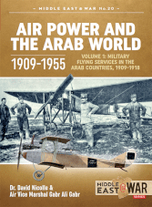 Middle East at War: Air Power and the Arab World 1909-1955 Volume 1