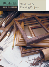 Woodsmith Custom Woodworking: Weekend and Evening Projects