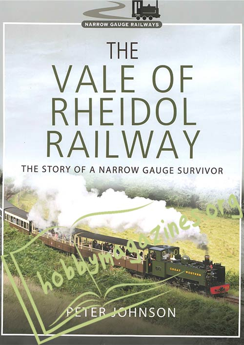 The Vale of Rheidol Railway. The Story of a Narrow Gauge Survivor