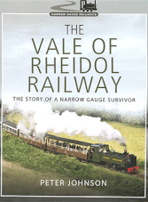 The Vale of Rheidol Railway. The Story of a Narrow Gauge Survivor