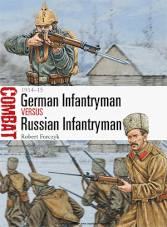 Combat: German Infantryman vs Russian Infantryman 1914–15