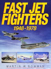 Fast Jet Fighters 1948-1978