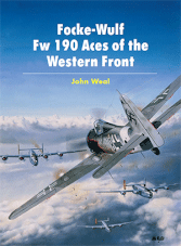 Aircraft of the Aces: Focke-Wulf Fw 190 Aces of the Western Front