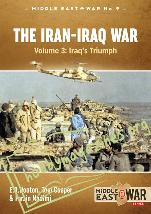 Middle East at War - The Iran-Iraq War Volume 3: Iraq’s Triumph 