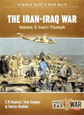 Middle East at War - The Iran-Iraq War Volume 3: Iraq’s Triumph