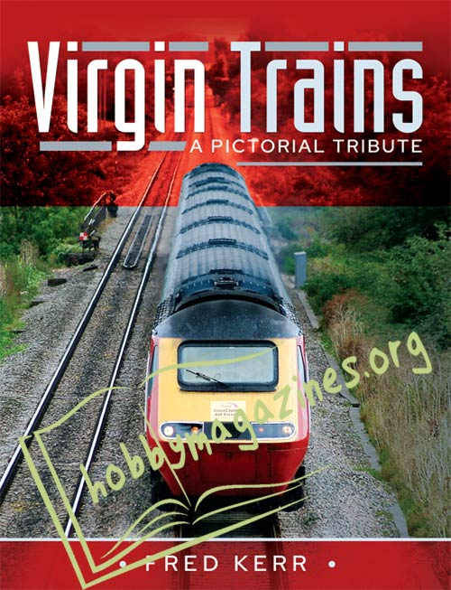 Virgin Trains: A Pictorial Tribute 