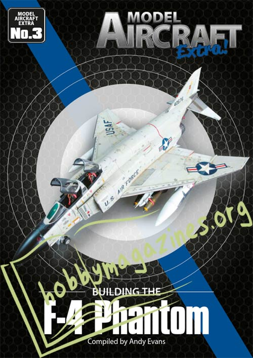 Model Aircraft Extra 03 - Building the F-4 Phantom