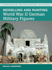 Modelling and Painting World War II German Military Figures (ePub)