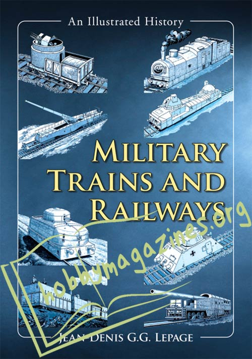 Military Trains and Railways. An Illustrated History 