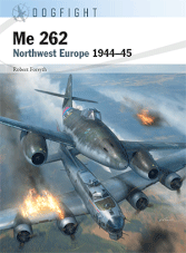 Dogfight - Me 262. Northwest Europe 1944-1945