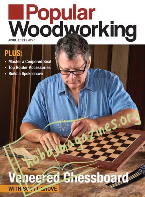 Popular Woodworking - April 2023
