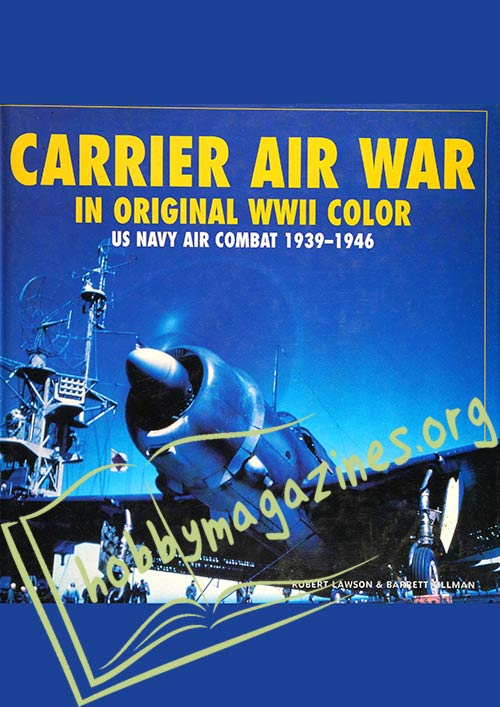 Carrier Air War in Original WWII Color