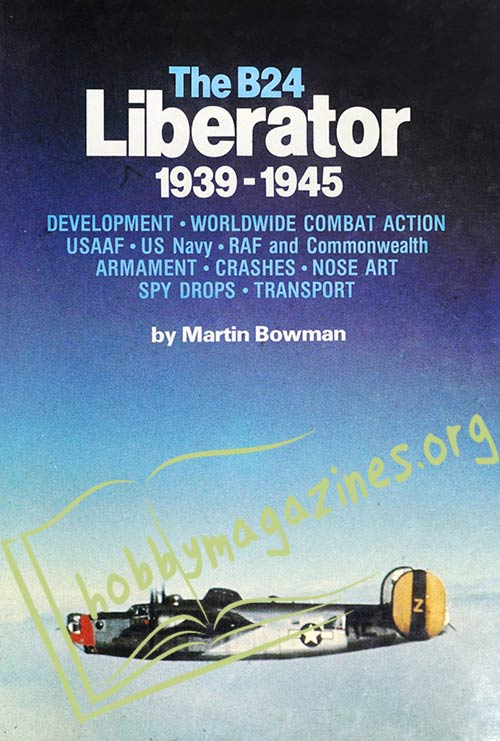 The B24 Liberator 1939-1945