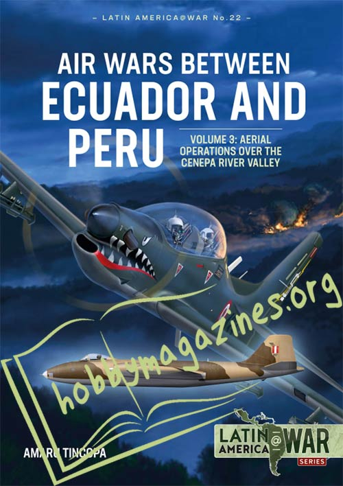 Latin America at War - Air Wars Between Ecuador and Peru Vol.3