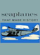 Seaplanes. That Made History (1963)