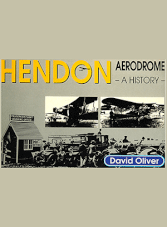 Hendon Aerodrome. A History