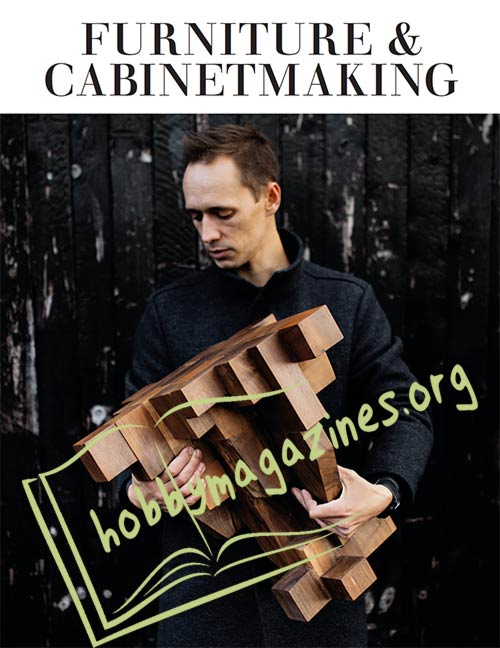 Furniture & Cabinetmaking Issue 311