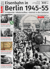 Bahn Extra Special - Eisenbahn in Berlin 1945-55