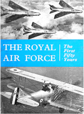 The Royal Air Force. The First Fifty Years