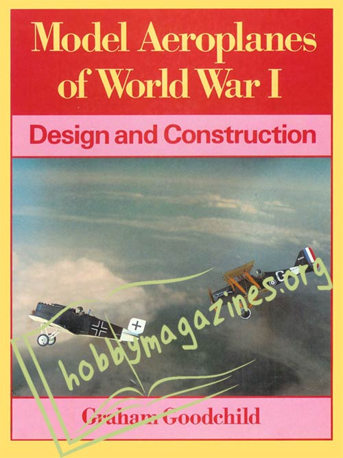 Model Aeroplanes of World War I. Design and Construction