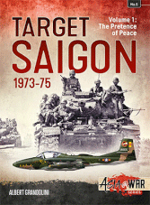 Asia at War - Target Saigon 1973-1975 Volume 1