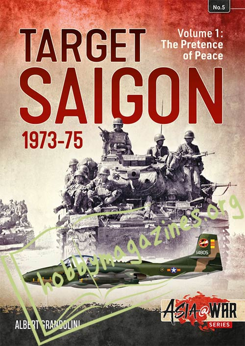 Asia at War - Target Saigon 1973-1975 Volume 1 