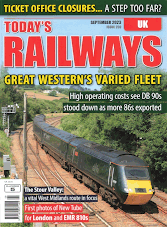 Today's Raiways UK - September 2023