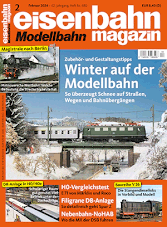 Eisenbahn Magazin - Februar 2024