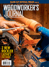 Woodworker's Journal - April 2024